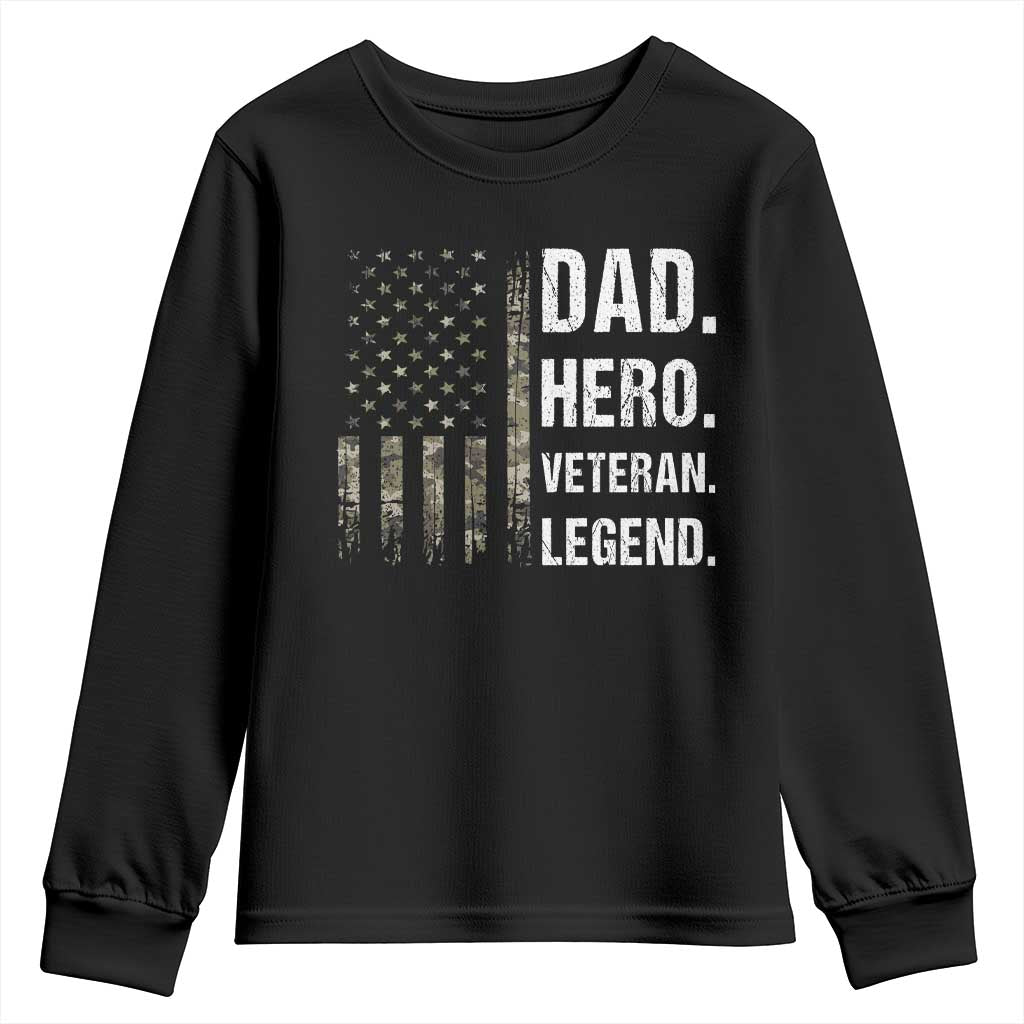 Dad Hero Veteran Legend Camouflage Father's Day Youth Sweatshirt TS14 Black Print Your Wear