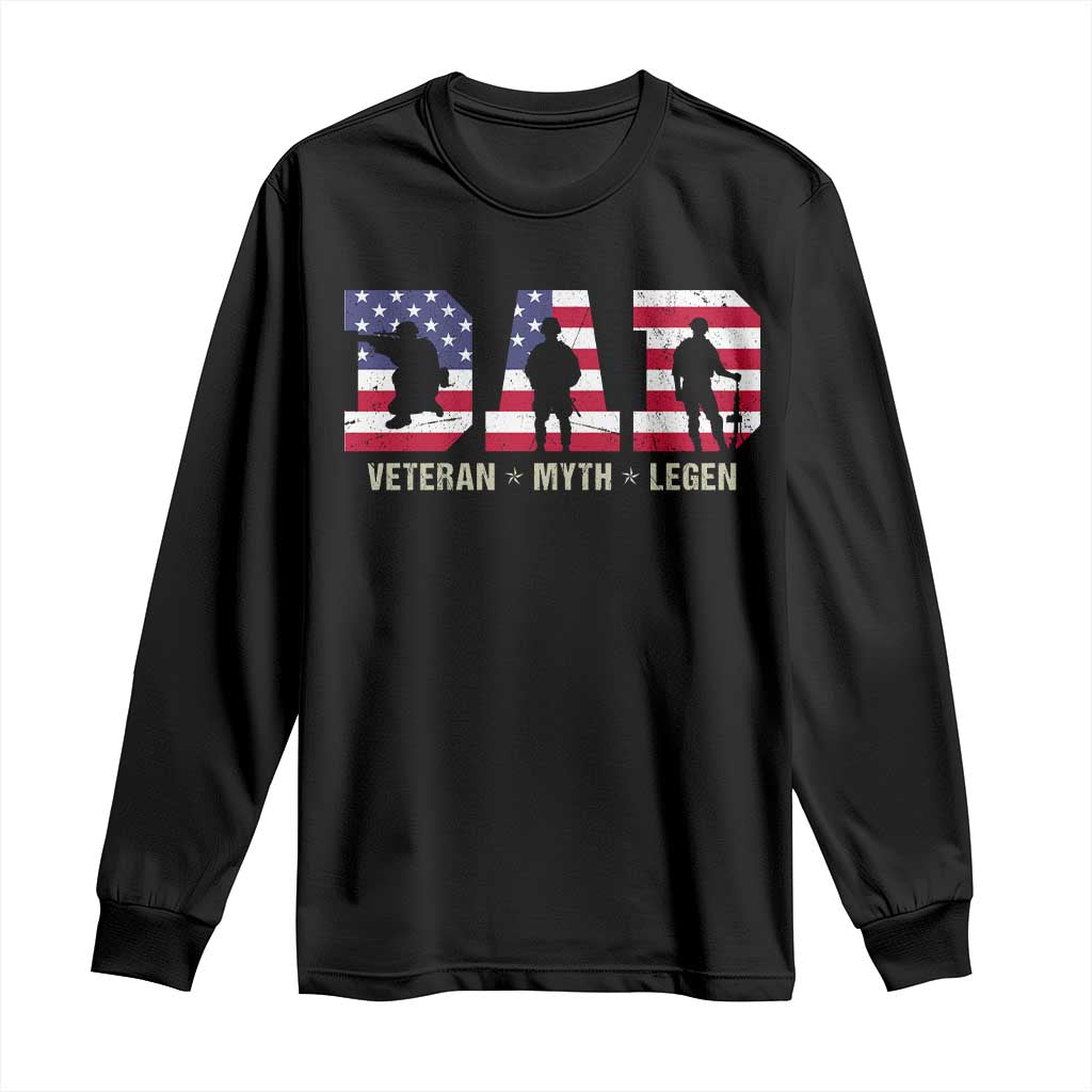 Veteran Dad The Myth Legend Long Sleeve Shirt Cool Father's Day Military Gifts 4th of July TS14 Black Print Your Wear