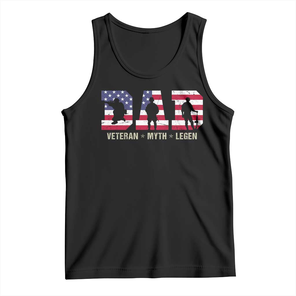 Veteran Dad The Myth Legend Tank Top Cool Father's Day Military Gifts 4th of July TS14 Black Print Your Wear