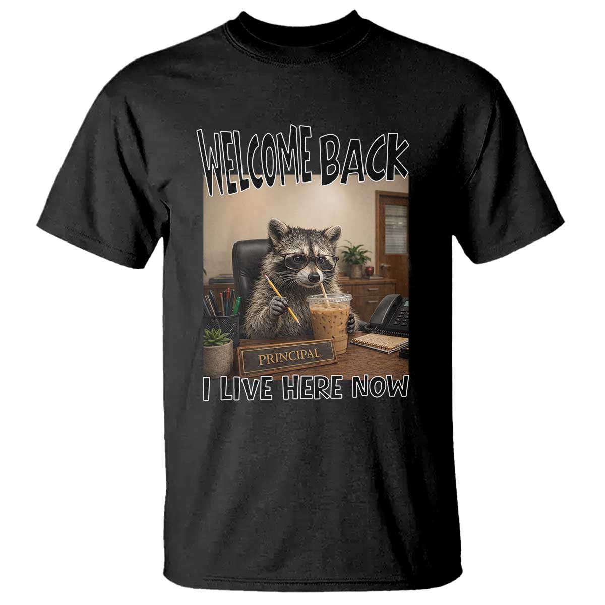 Funny Raccoon School Principal T Shirt Welcom Back To School TS14 Black Print Your Wear