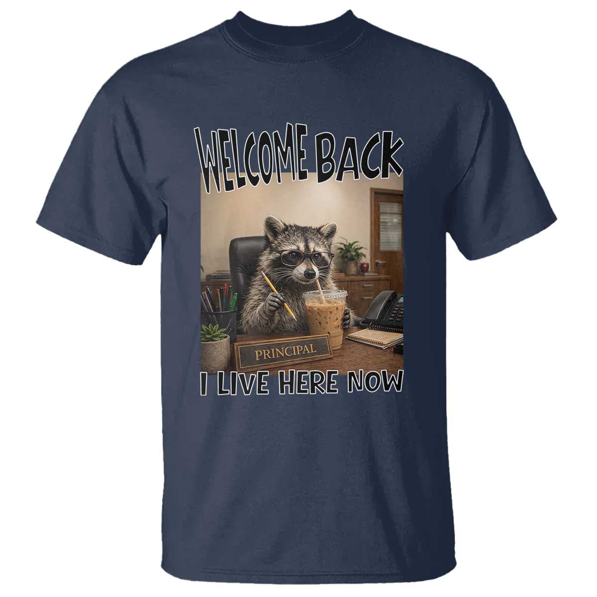 Funny Raccoon School Principal T Shirt Welcom Back To School TS14 Navy Print Your Wear