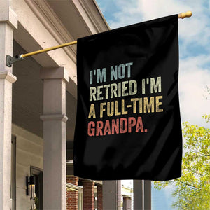 I'm Not Retired I'm a Professional Grandpa Garden Flag Funny Retirement
