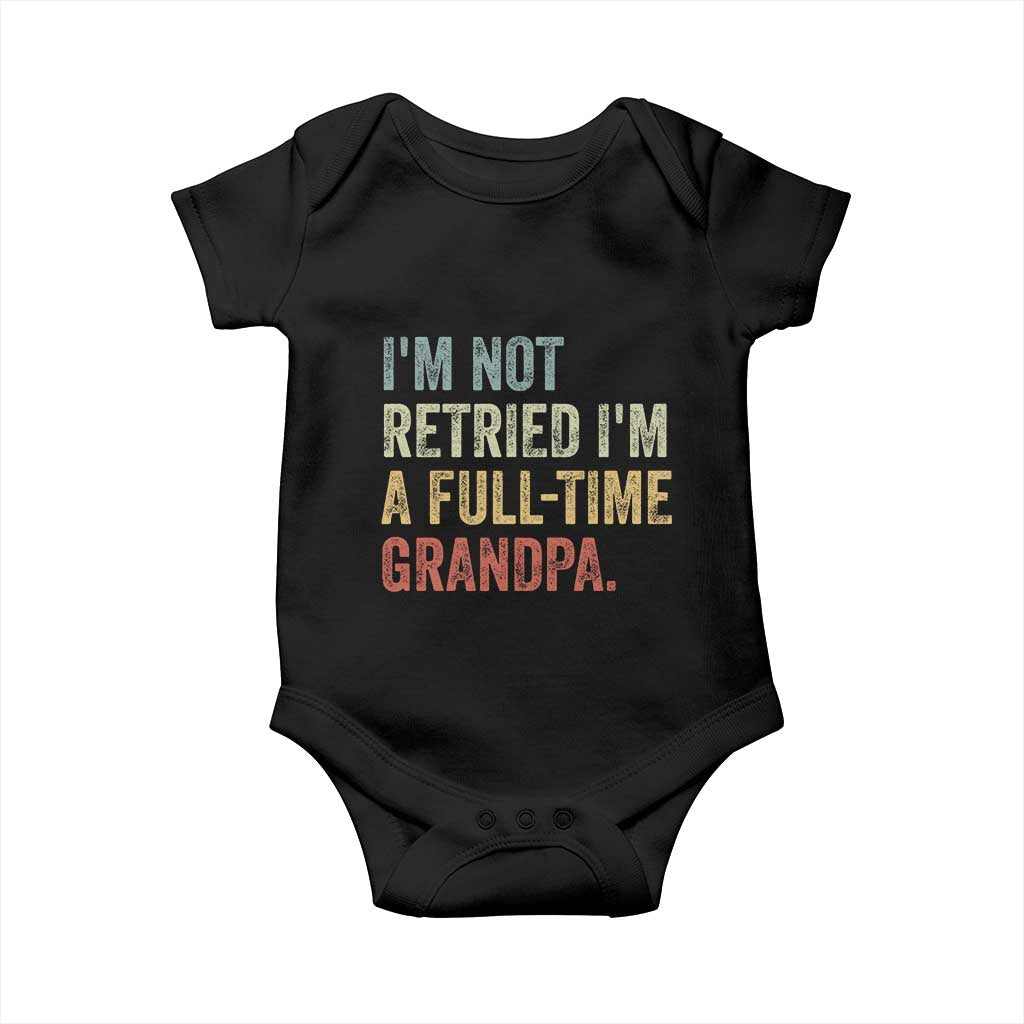 I'm Not Retired I'm a Professional Grandpa Baby Onesie Funny Retirement