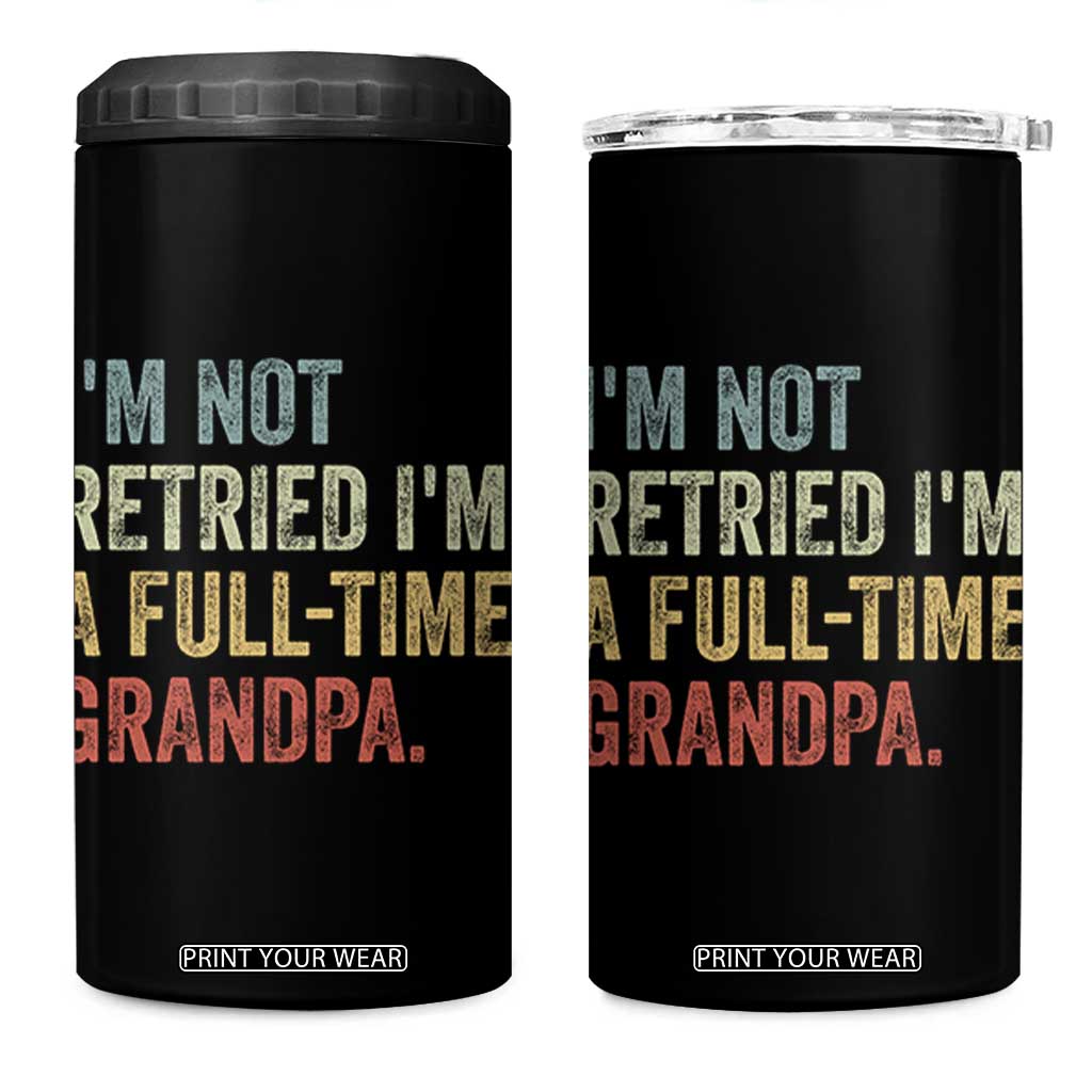 I'm Not Retired I'm a Professional Grandpa 4 in 1 Can Cooler Tumbler Funny Retirement