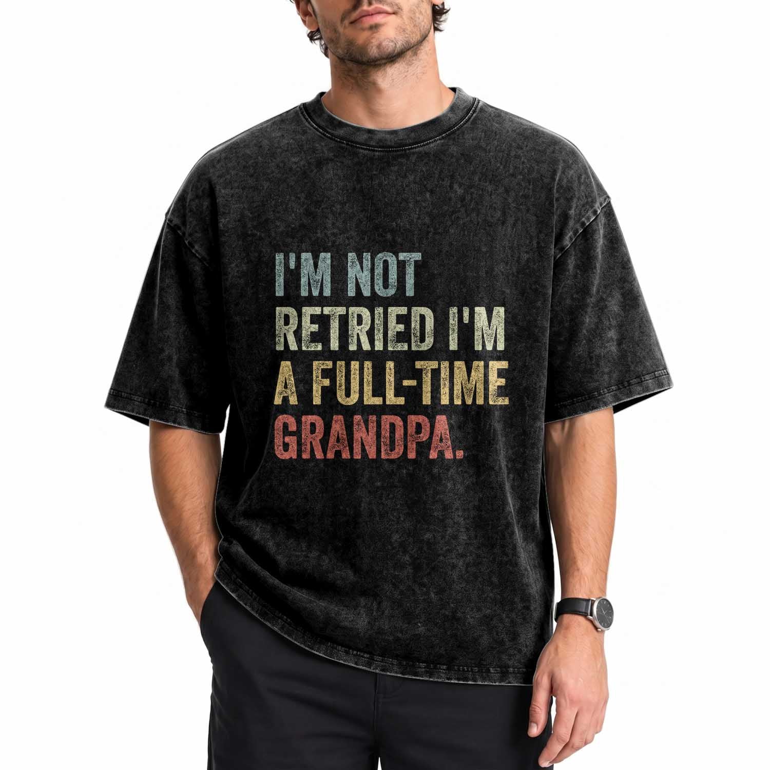 I'm Not Retired I'm a Professional Grandpa Washed Cotton T-Shirt Funny Retirement