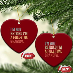 I'm Not Retired I'm a Professional Grandpa Ceramic Ornament Funny Retirement