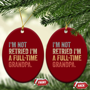 I'm Not Retired I'm a Professional Grandpa Ceramic Ornament Funny Retirement