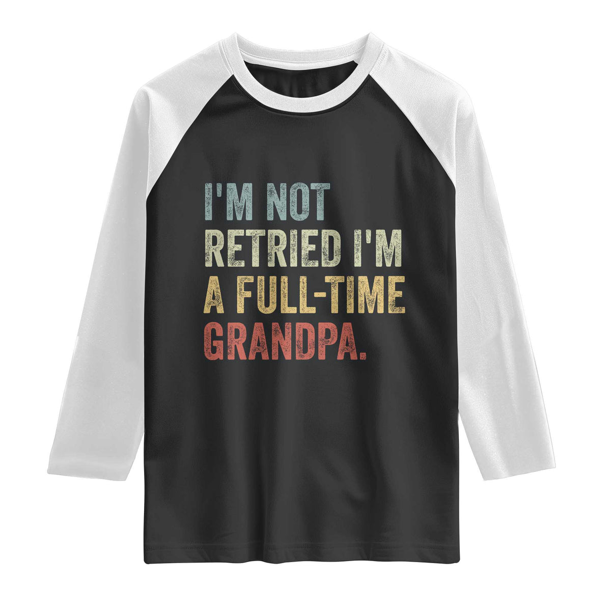 I'm Not Retired I'm a Professional Grandpa Raglan Shirt Funny Retirement