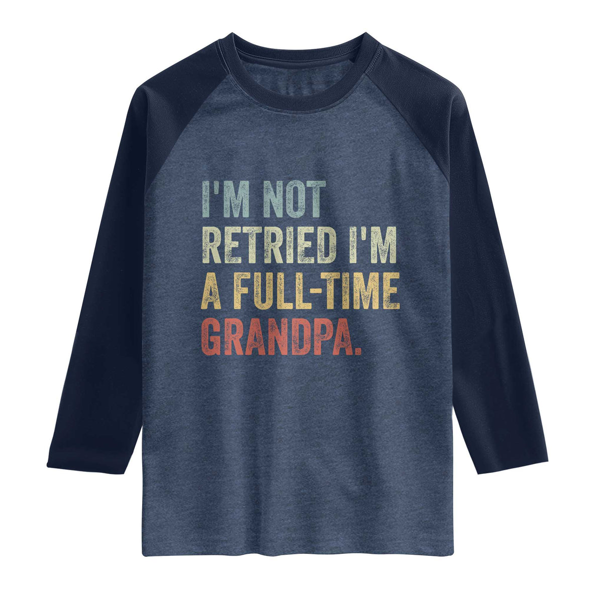 I'm Not Retired I'm a Professional Grandpa Raglan Shirt Funny Retirement