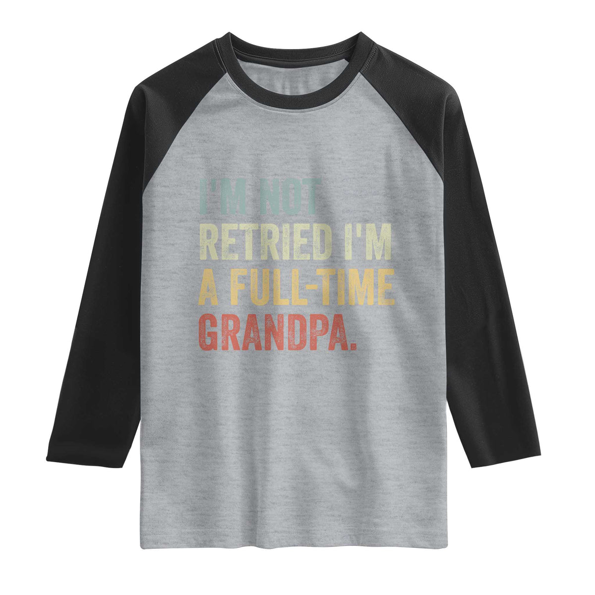 I'm Not Retired I'm a Professional Grandpa Raglan Shirt Funny Retirement