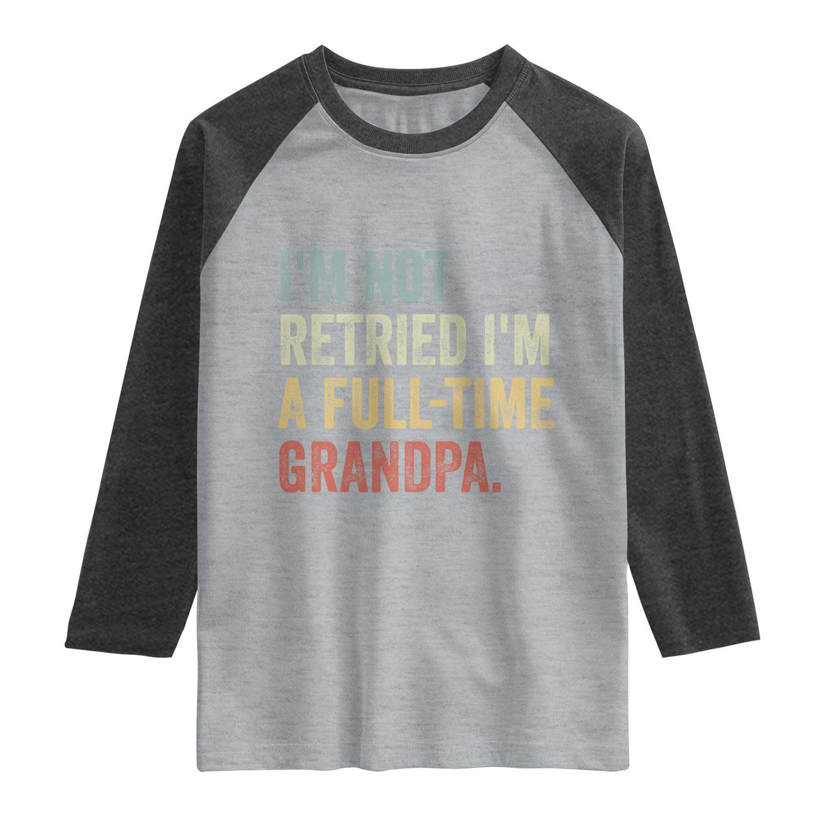 I'm Not Retired I'm a Professional Grandpa Raglan Shirt Funny Retirement