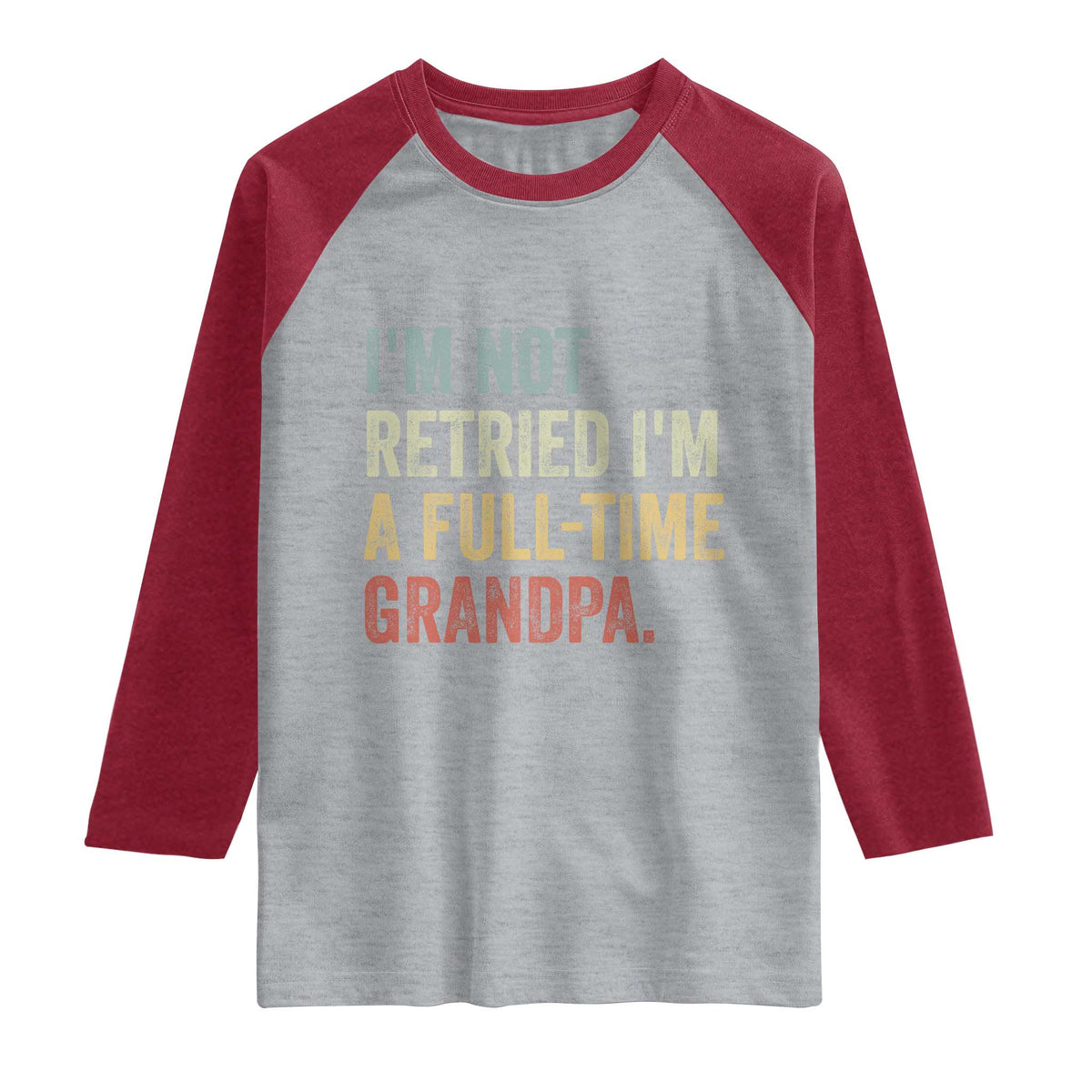 I'm Not Retired I'm a Professional Grandpa Raglan Shirt Funny Retirement