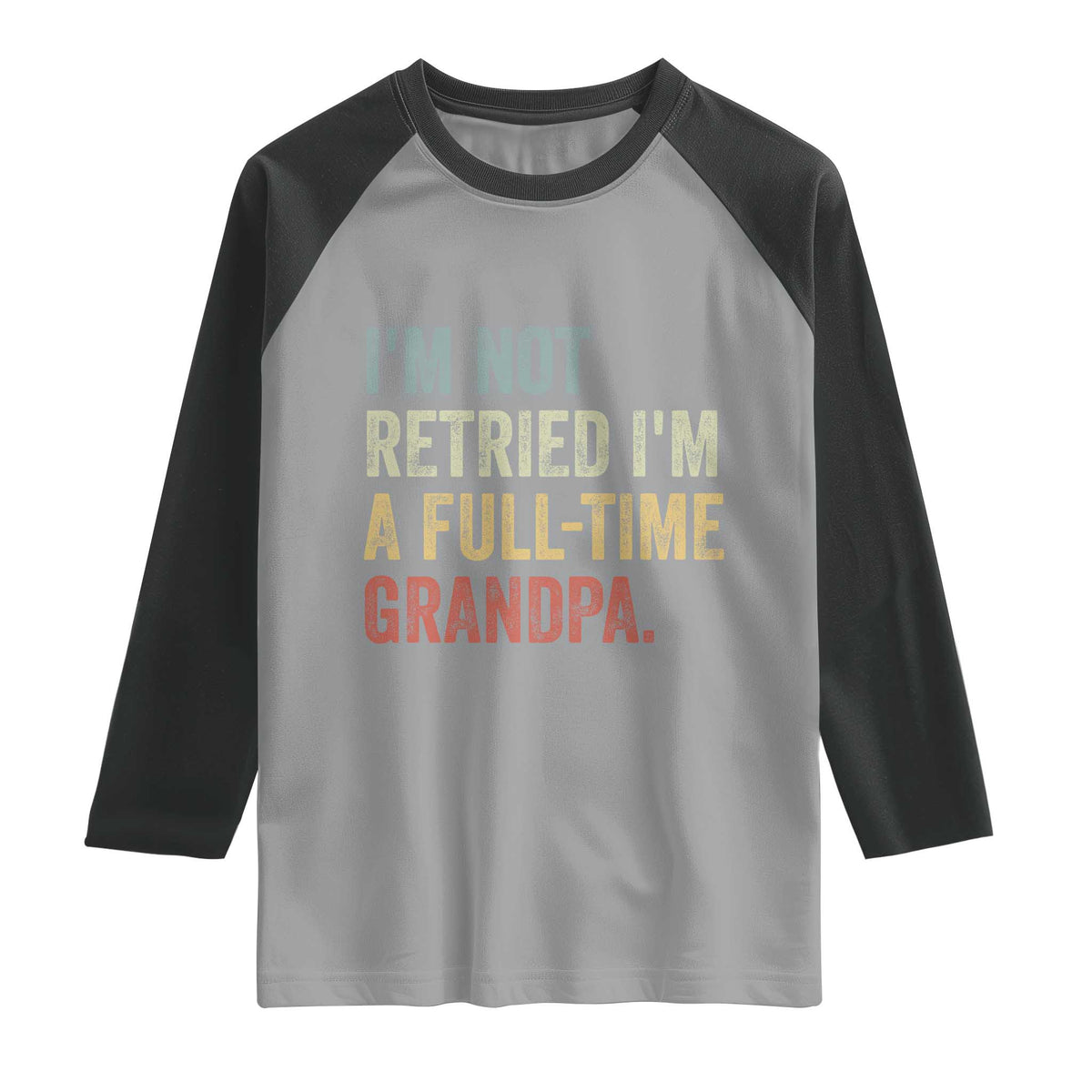 I'm Not Retired I'm a Professional Grandpa Raglan Shirt Funny Retirement