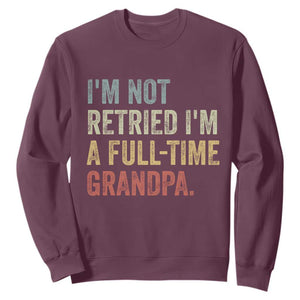I'm Not Retired I'm a Professional Grandpa Sweatshirt Funny Retirement