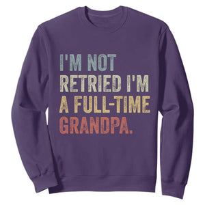 I'm Not Retired I'm a Professional Grandpa Sweatshirt Funny Retirement