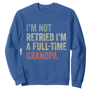 I'm Not Retired I'm a Professional Grandpa Sweatshirt Funny Retirement