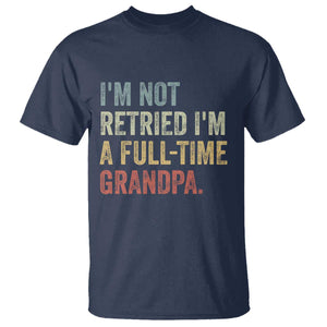 I'm Not Retired I'm a Professional Grandpa T Shirt Funny Retirement
