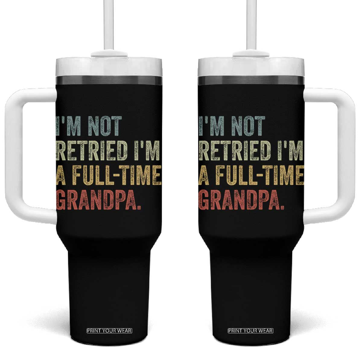 I'm Not Retired I'm a Professional Grandpa Tumbler With Handle Funny Retirement