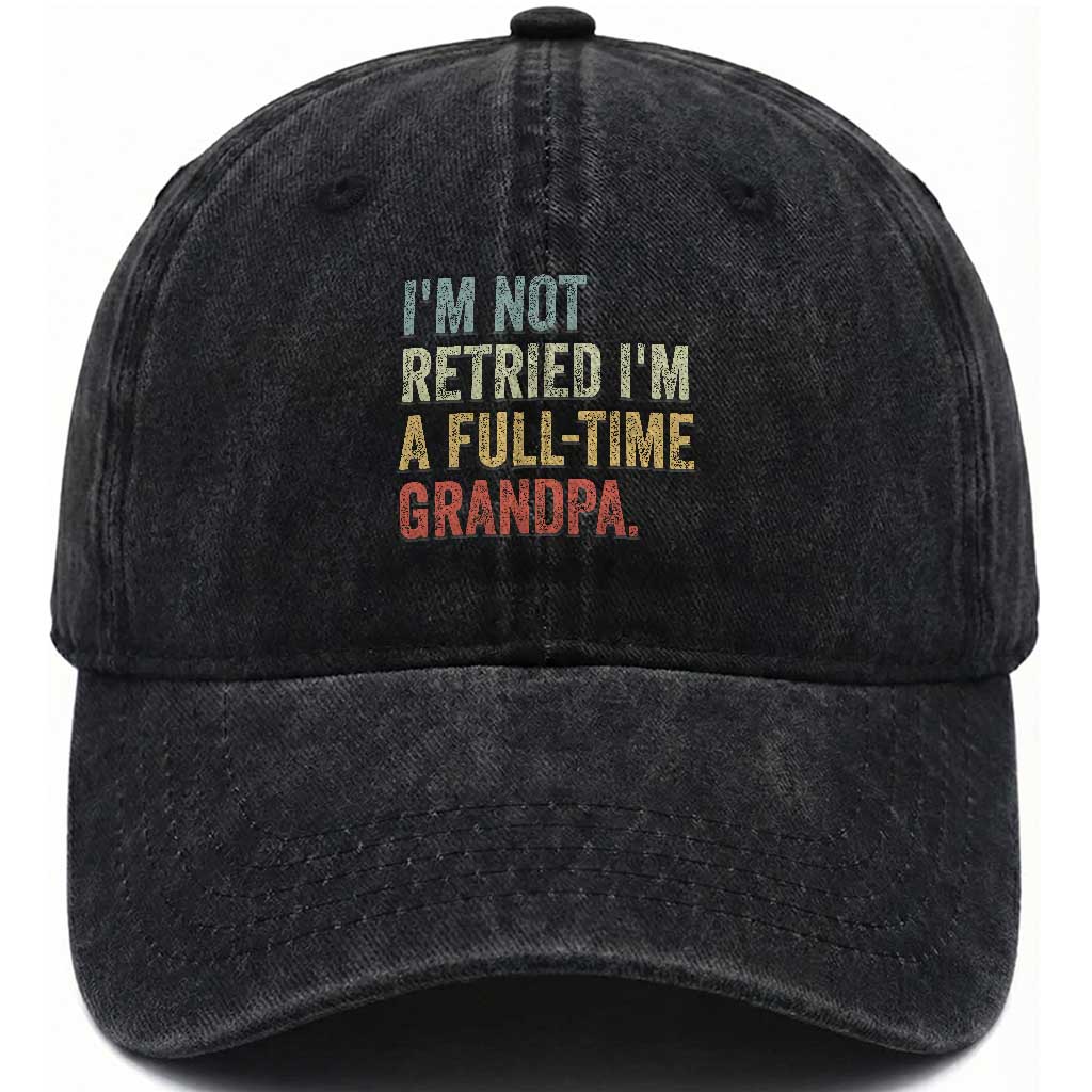 I'm Not Retired I'm a Professional Grandpa Washed Cotton Baseball Cap Funny Retirement