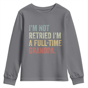 I'm Not Retired I'm a Professional Grandpa Youth Sweatshirt Funny Retirement