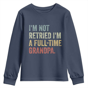 I'm Not Retired I'm a Professional Grandpa Youth Sweatshirt Funny Retirement