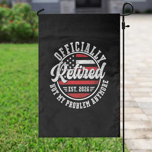 Retired 2026 Not My Problem Anymore US Flag Retirement Garden Flag