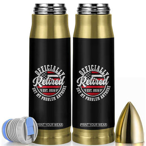 Retired 2026 Not My Problem Anymore US Flag Retirement Bullet Tumbler