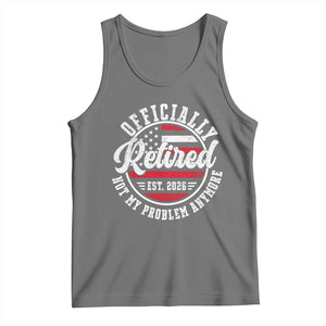 Retired 2026 Not My Problem Anymore US Flag Retirement Tank Top