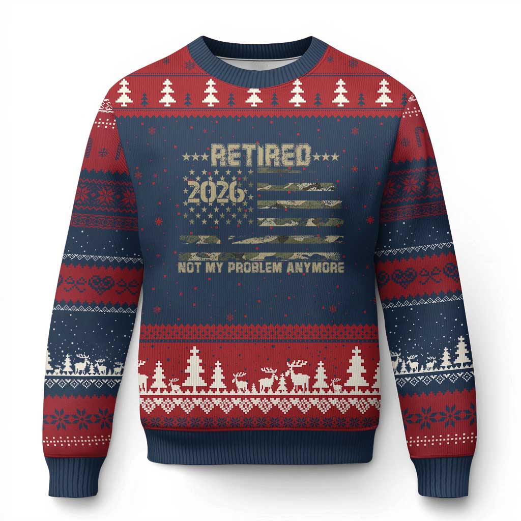 Retired 2026 Not My Problem Anymore Ugly Christmas Sweater Camo American Flag USA Military Tactical Camouflage Retirement