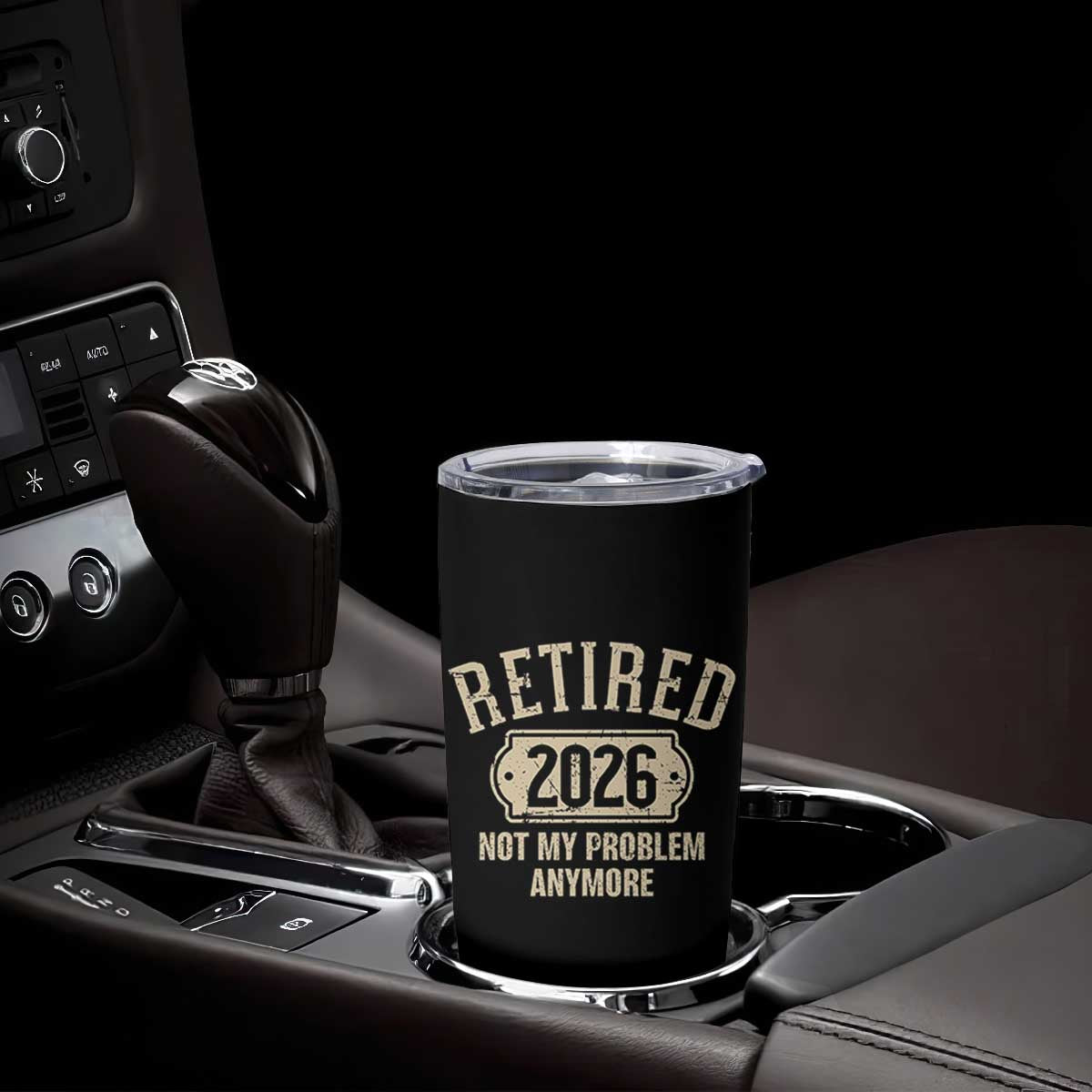 Retired 2026 Not My Problem Anymore Tumbler Cup Funny Joke Humour