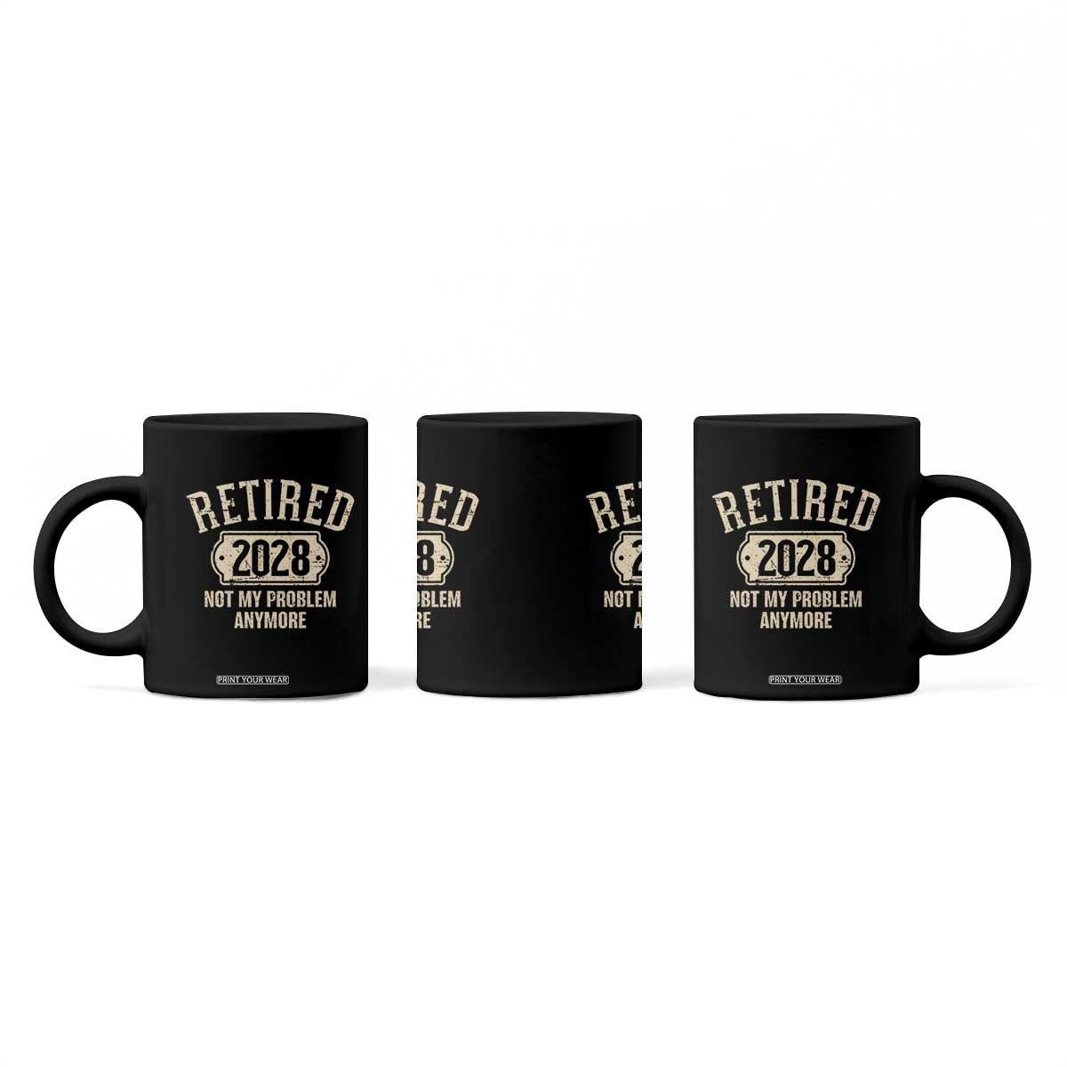 Retired 2028 Not My Problem Anymore Coffee Mug Funny Joke Humour