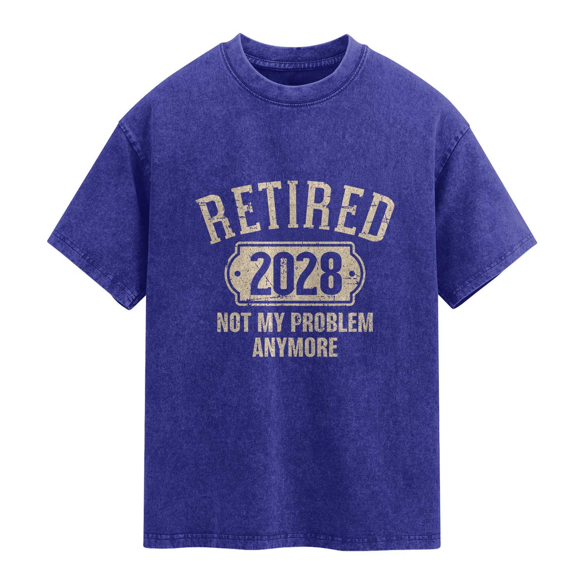 Retired 2028 Not My Problem Anymore Washed Cotton T-Shirt Funny Joke Humour