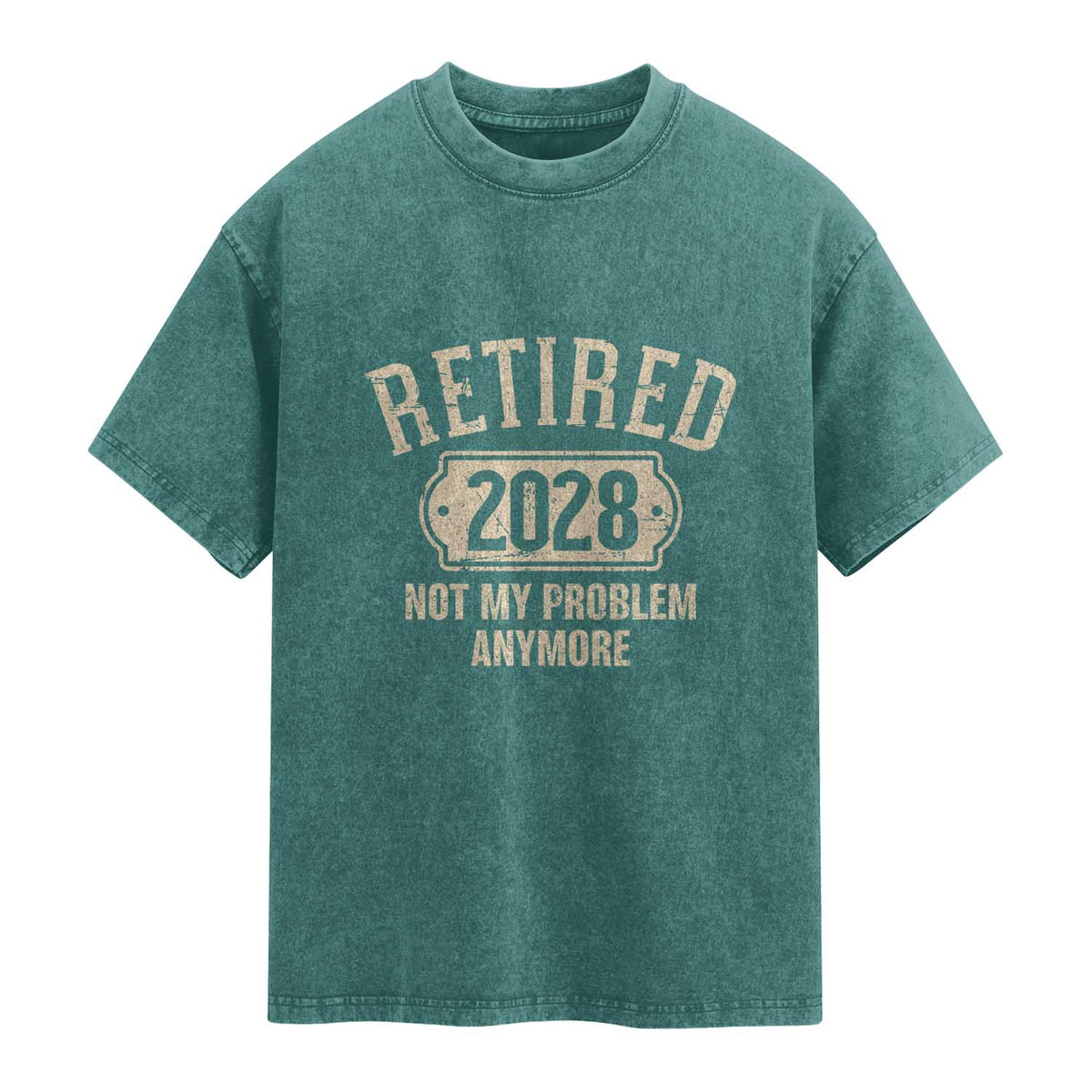 Retired 2028 Not My Problem Anymore Washed Cotton T-Shirt Funny Joke Humour