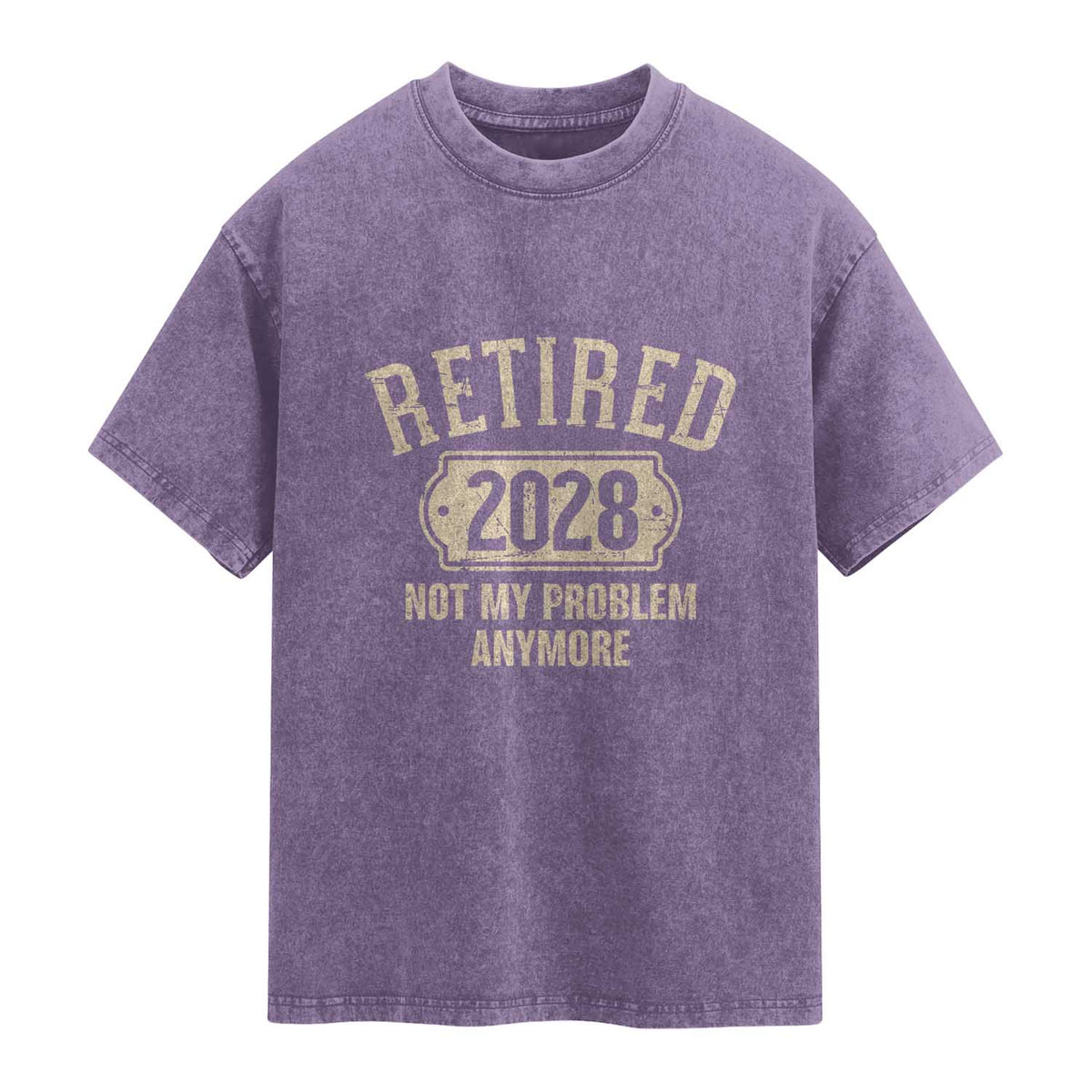 Retired 2028 Not My Problem Anymore Washed Cotton T-Shirt Funny Joke Humour