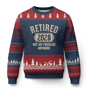 Retired 2028 Not My Problem Anymore Ugly Christmas Sweater Funny Joke Humour