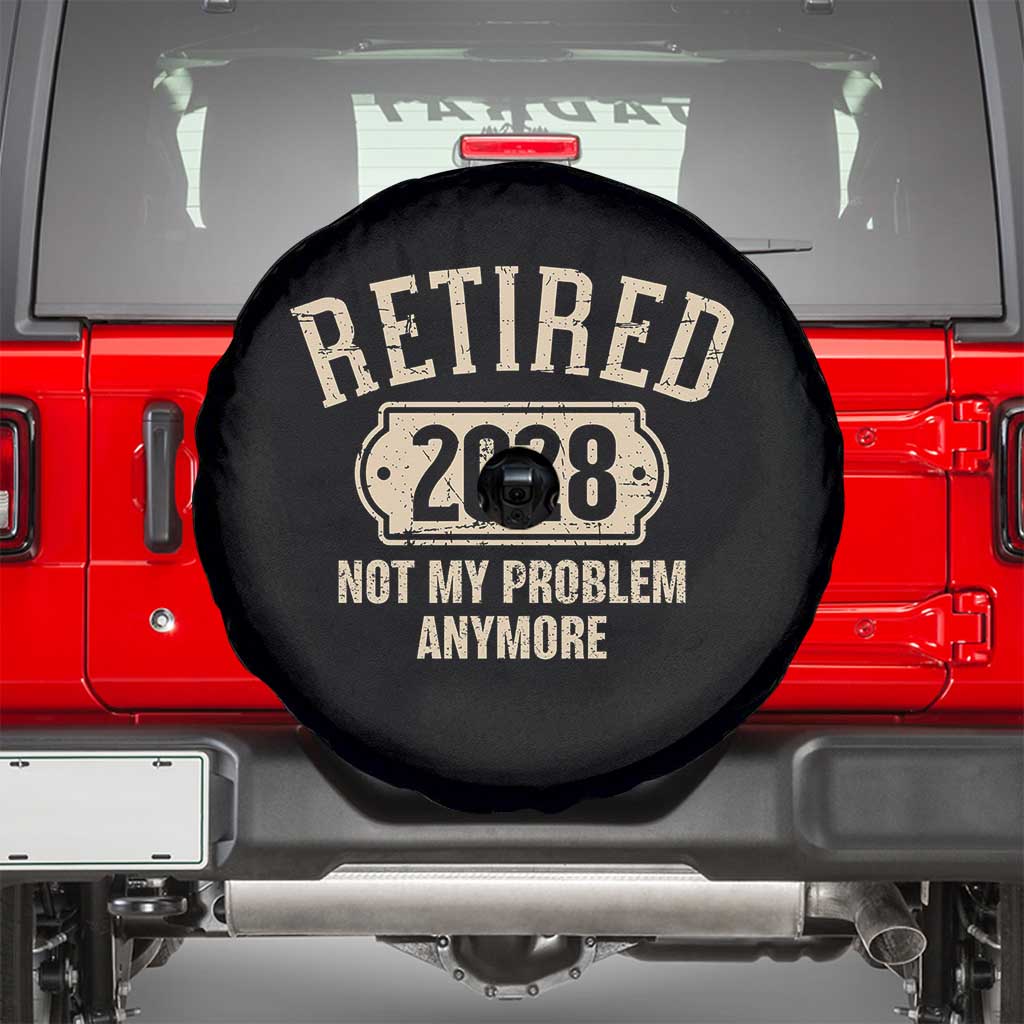 Retired 2028 Not My Problem Anymore Spare Tire Cover Funny Joke Humour