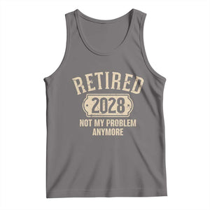 Retired 2028 Not My Problem Anymore Tank Top Funny Joke Humour