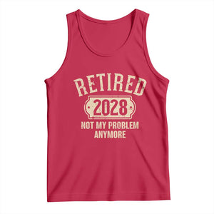 Retired 2028 Not My Problem Anymore Tank Top Funny Joke Humour