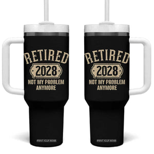 Retired 2028 Not My Problem Anymore Tumbler With Handle Funny Joke Humour