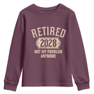 Retired 2028 Not My Problem Anymore Youth Sweatshirt Funny Joke Humour