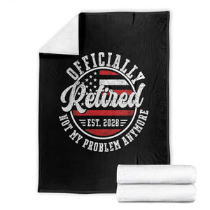 Retired 2028 Not My Problem Anymore US Flag Retirement Throw Blanket