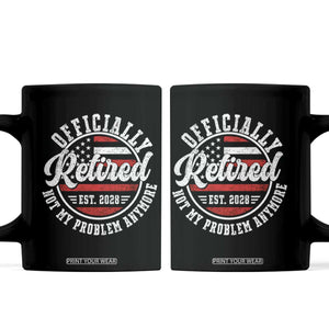 Retired 2028 Not My Problem Anymore US Flag Retirement Coffee Mug