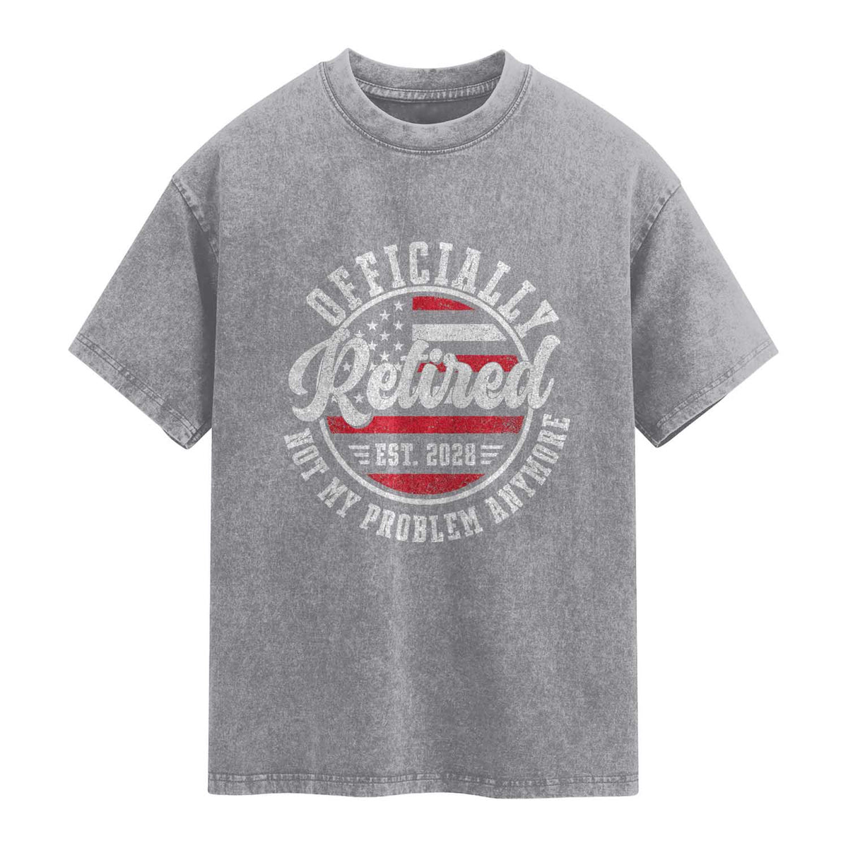 Retired 2028 Not My Problem Anymore US Flag Retirement Washed Cotton T-Shirt