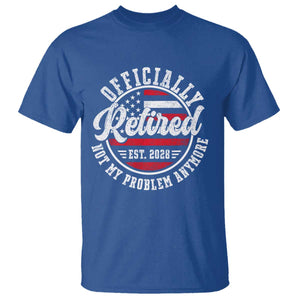 Retired 2028 Not My Problem Anymore US Flag Retirement T Shirt