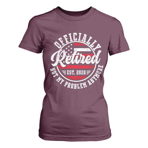 Retired 2028 Not My Problem Anymore US Flag Retirement T Shirt For Women