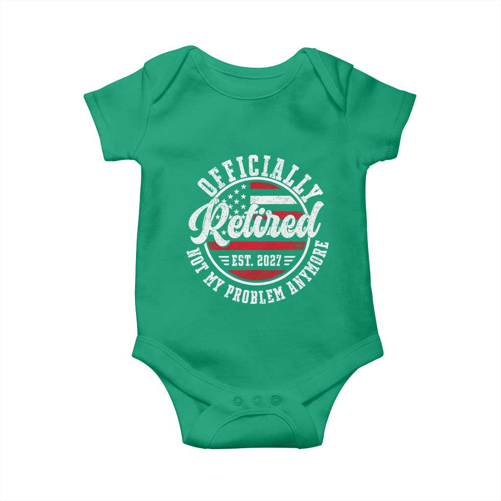 Retired 2027 Not My Problem Anymore US Flag Retirement Baby Onesie