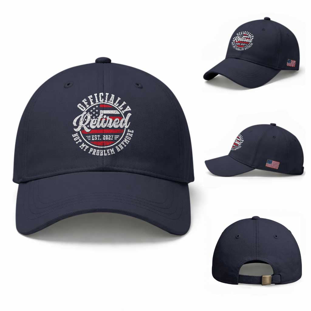 Retired 2027 Not My Problem Anymore US Flag Retirement Baseball Cap