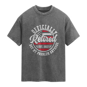 Retired 2027 Not My Problem Anymore US Flag Retirement Washed Cotton T-Shirt