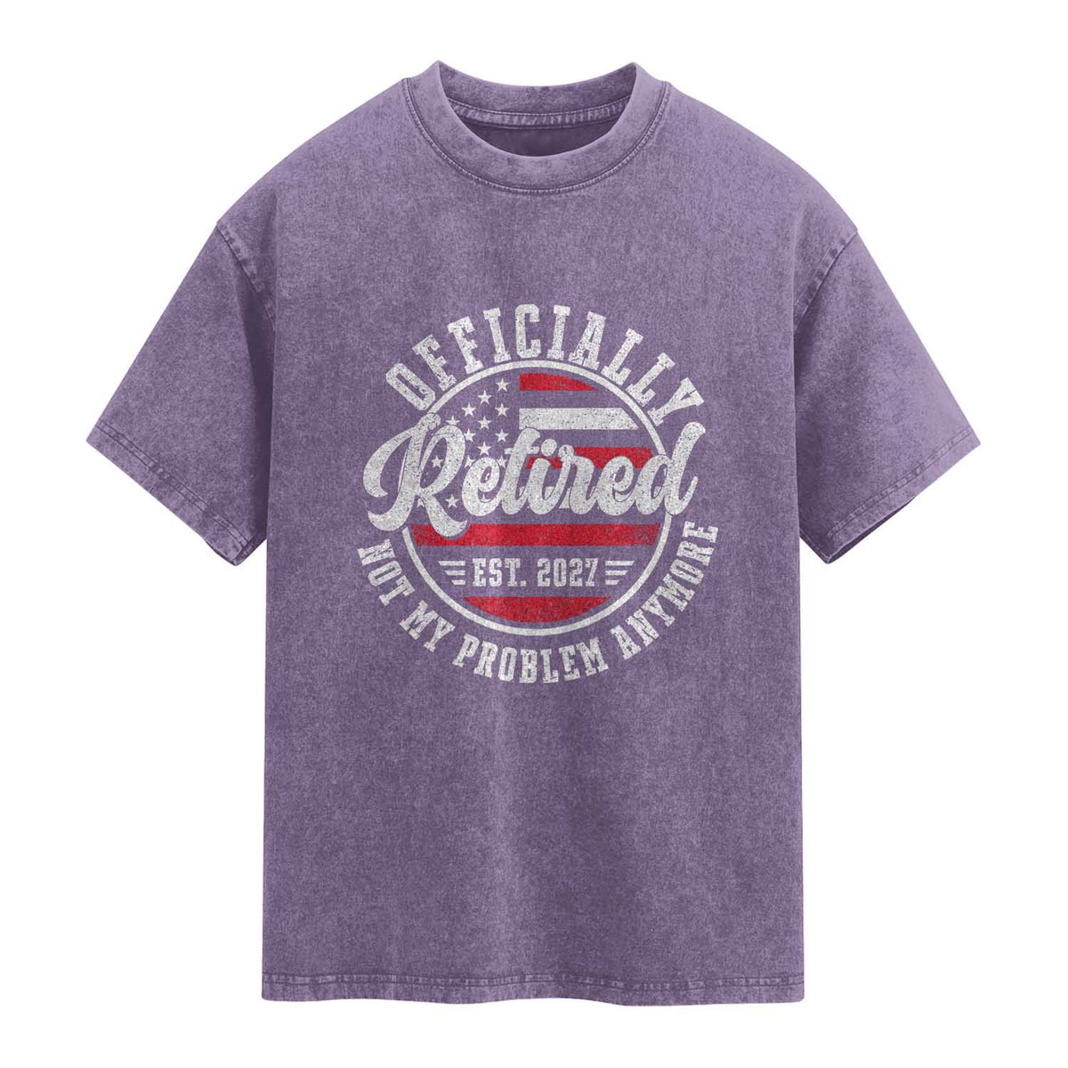 Retired 2027 Not My Problem Anymore US Flag Retirement Washed Cotton T-Shirt