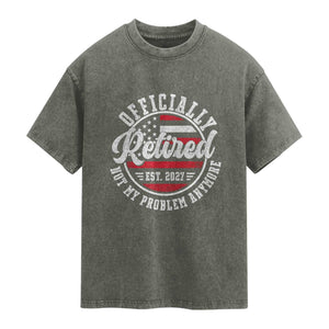 Retired 2027 Not My Problem Anymore US Flag Retirement Washed Cotton T-Shirt